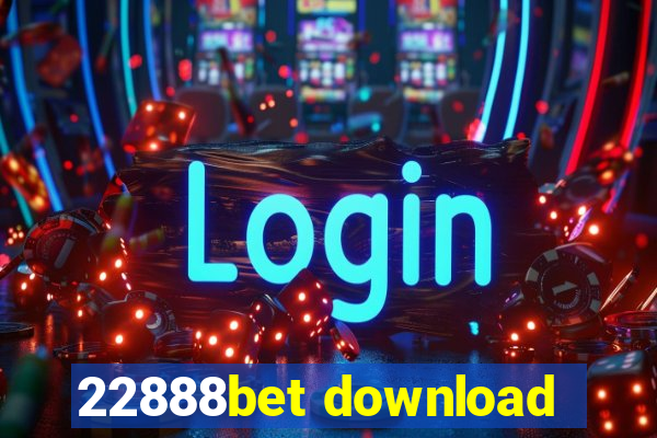 22888bet download